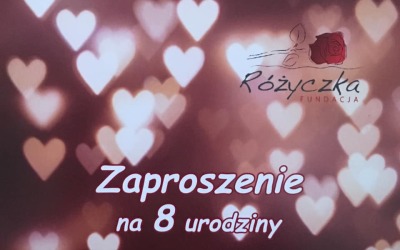 8 urodziny Fundacji „Różyczka”