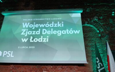Wojewódzkim Zjeździe Delegatów PSL – Łódź 05.07.2025r.